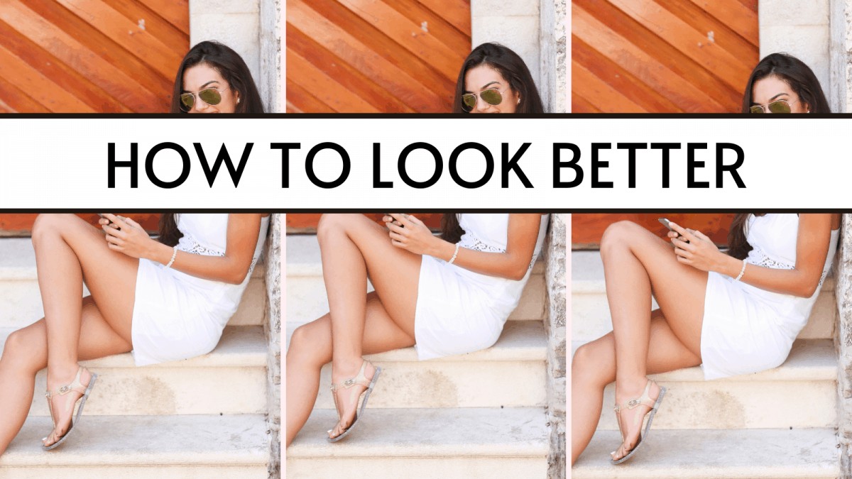 how to look better in a minute or less