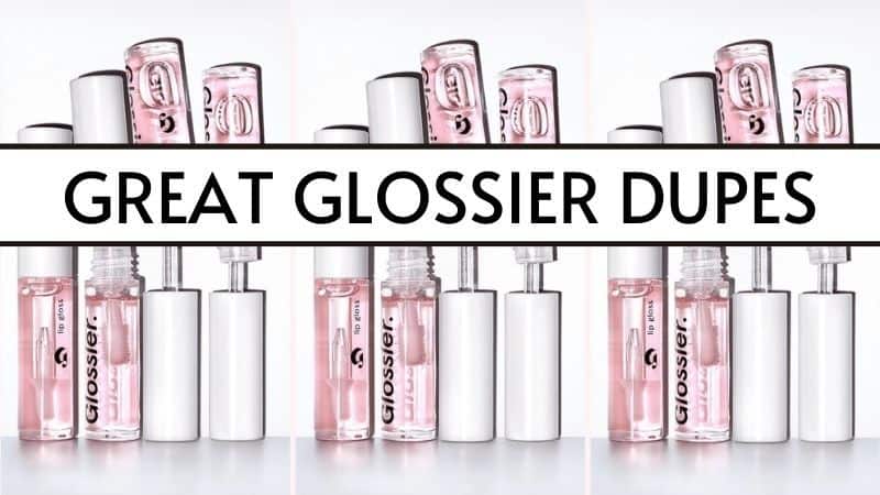 best glossier dupes