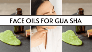 featured image for face oils for gua sha