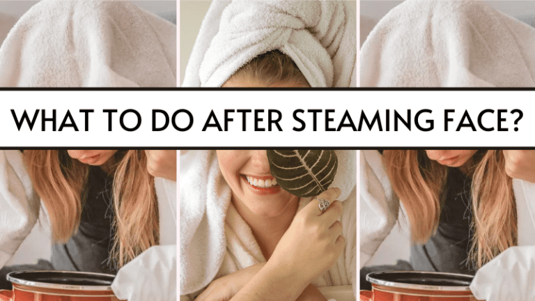What to do after steaming face?
