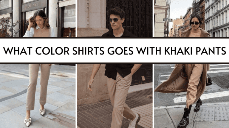 What Color Shirts goes With Khaki Pants for men and women