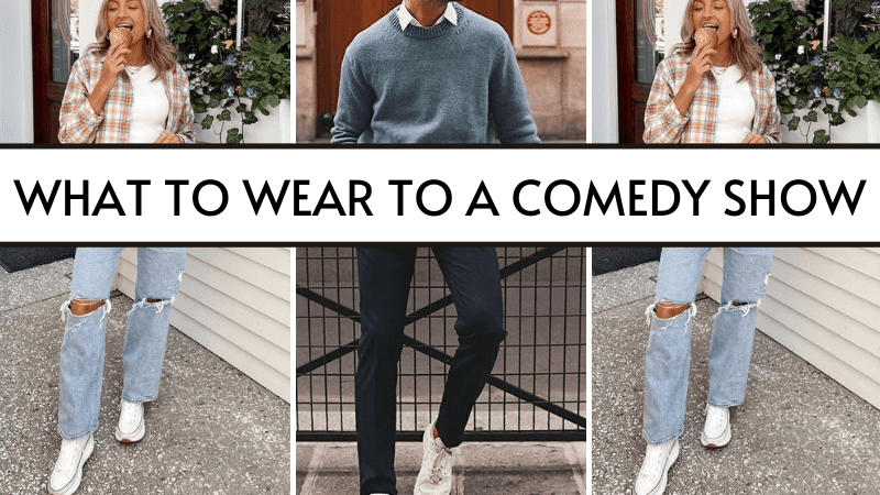 What To Wear To A Comedy Show: Attires that won't disappoint!
