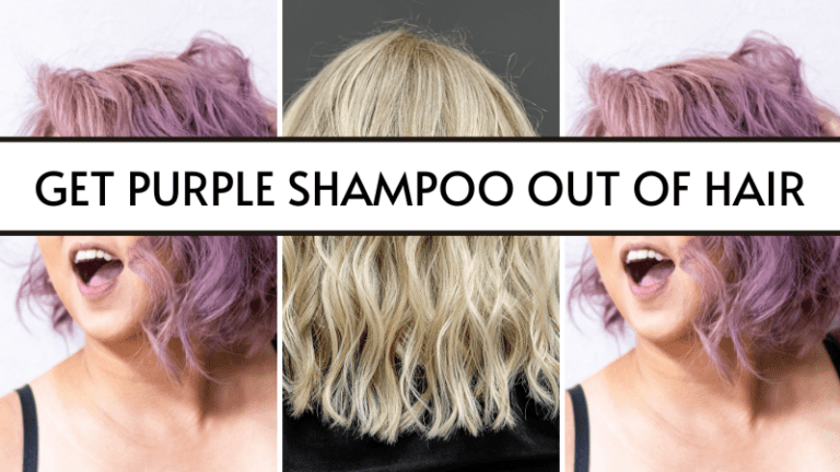 How To Get Purple Shampoo Out Of Hair
