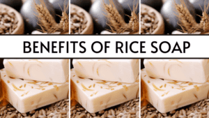 benefits of rice soap