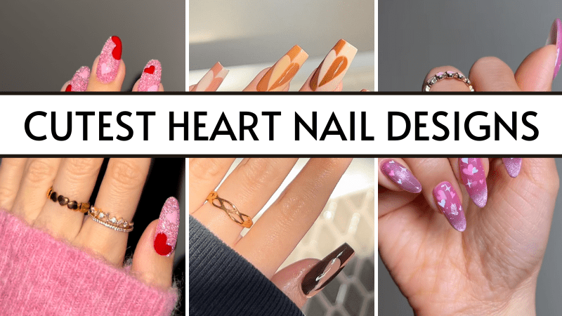 40 Cutest Heart nail designs that'll always get you big WOWs