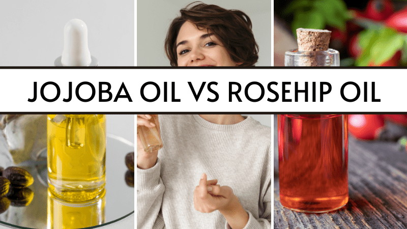 Jojoba Oil vs Rosehip Oil – Which is Right for You?