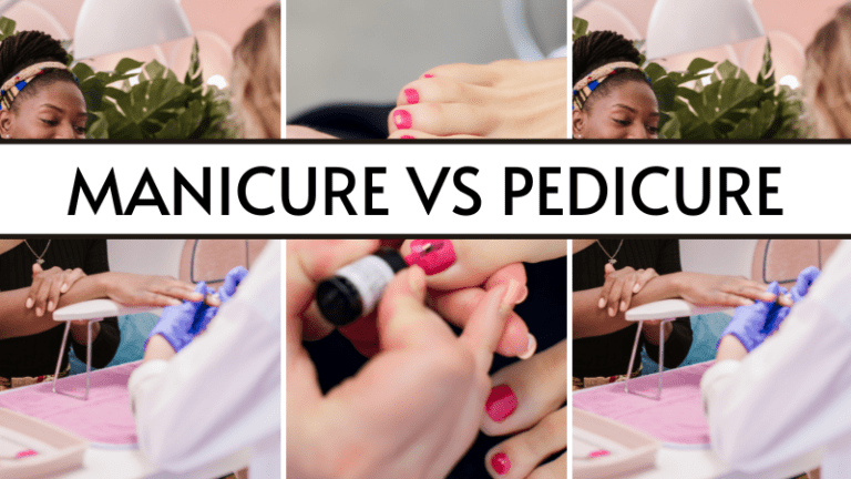 Manicure Vs Pedicure: Difference + types you might not know