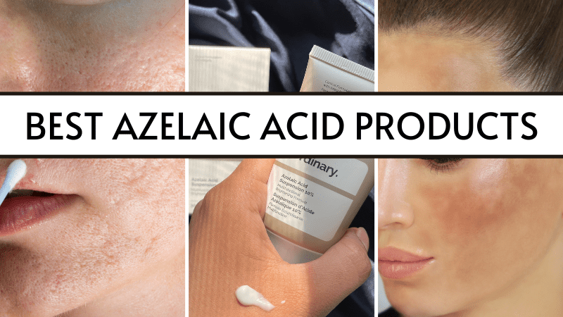 10 Best Azelaic Acid Products You Should Add to Your Skincare Routine Today!