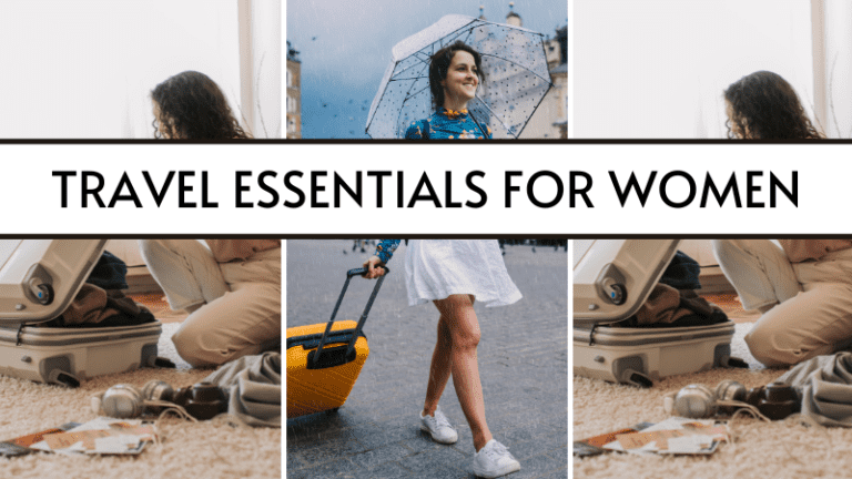 36 Travel Essentials for Women: Items You Cannot Risk Missing Out On!