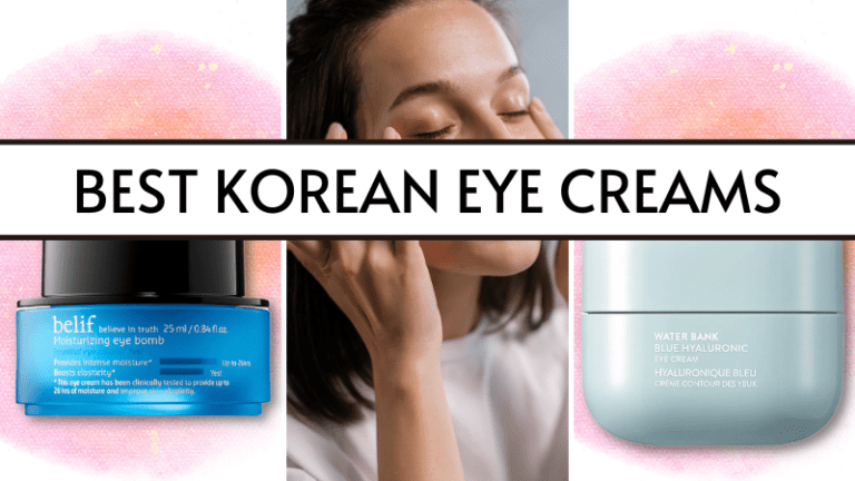 12 Best Korean Eye Cream You Must Add to Your Skincare Kit NOW!