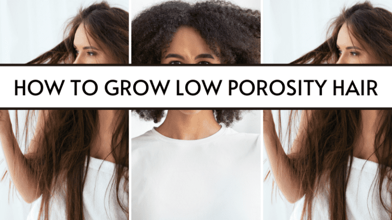 how to grow low porosity hair