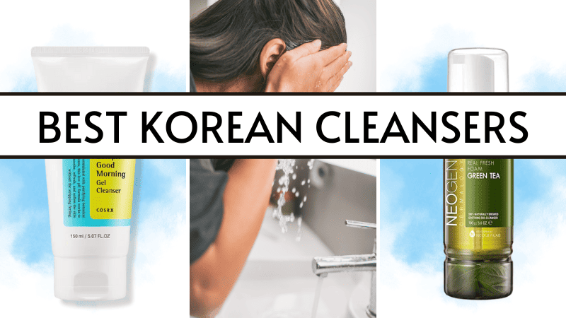 best korean cleansers