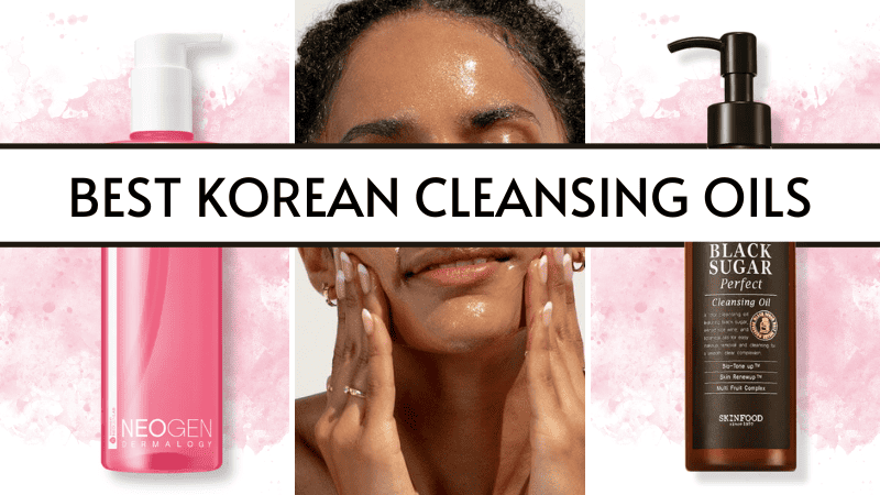 best korean cleansing oils