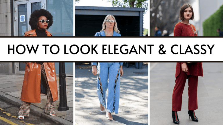 how to look elegant and classy everyday
