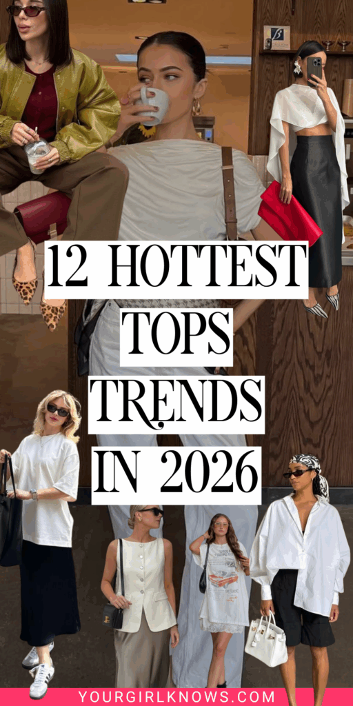 12 Tops Trends for 2026 That Separate the Trendsetters From the Followers 12 Tops Trends for 2026 That Separate the Trendsetters From the Followers