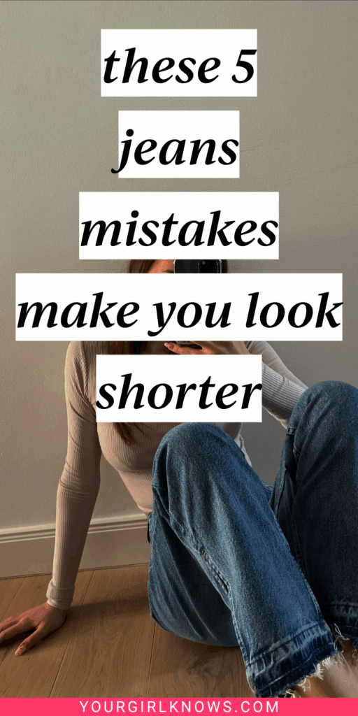 These 5 Jean Mistakes Make Everyone Look Shorter These 5 Jean Mistakes Make Everyone Look Shorter
