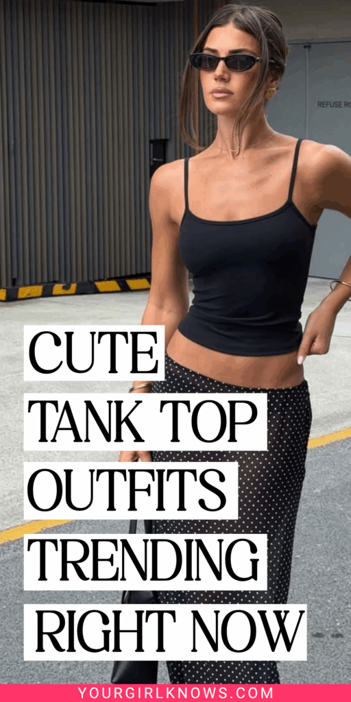14 Cool-Girl Tank Top Outfits That Feel Effortless but Still Get Compliments 14 Cool-Girl Tank Top Outfits That Feel Effortless but Still Get Compliments