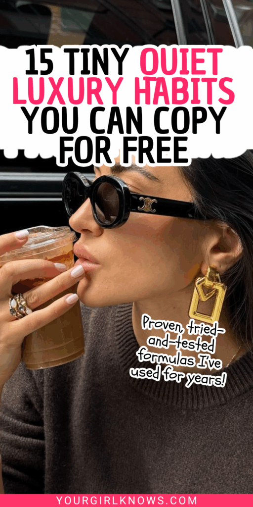 15 Tiny Quiet Luxury Habits You Can Copy for Free 15 Tiny Quiet Luxury Habits You Can Copy for Free