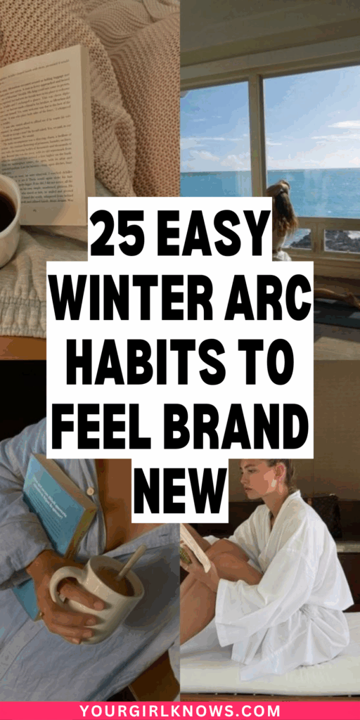 25 Winter Arc Habits That Will Make You Feel Like a New Person by Spring 25 Winter Arc Habits That Will Make You Feel Like a New Person by Spring